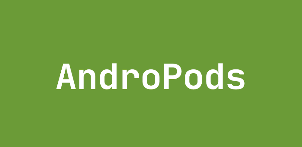 AndroPods v1.5.28 MOD APK (Premium Unlocked)