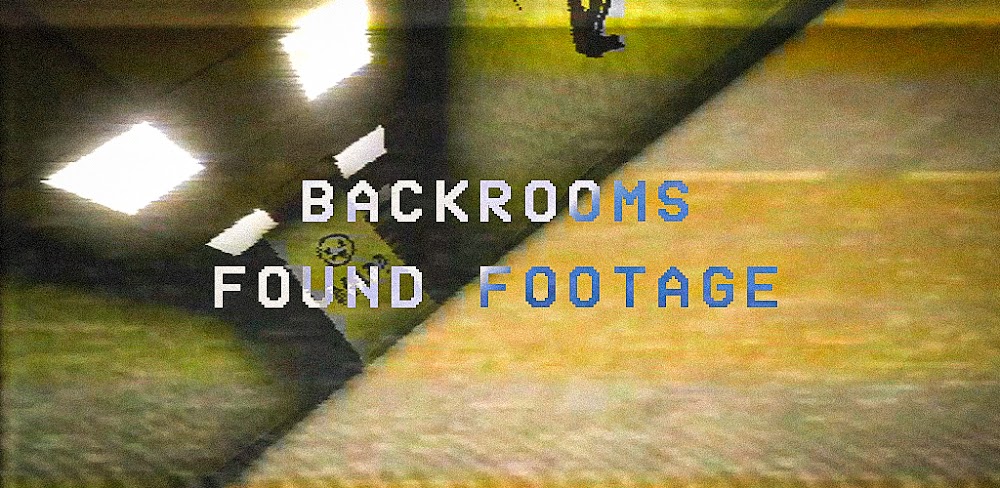 Backrooms Found Footage v1.0.7 MOD APK (Unlimited Energy)