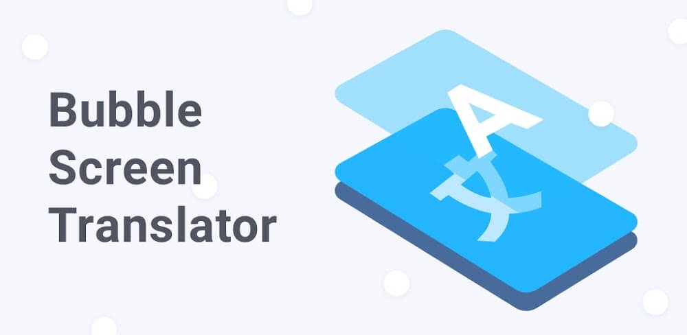 Bubble Screen Translate v4.4.2 MOD APK (Pro Unlocked)