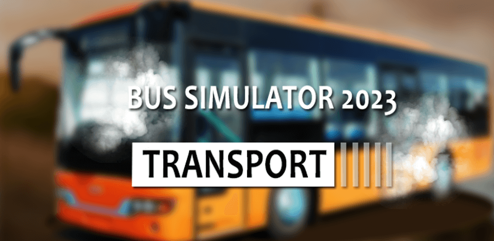 Bus Simulator 2023: Transport v17 MOD APK (Unlimited Money, No Ads)