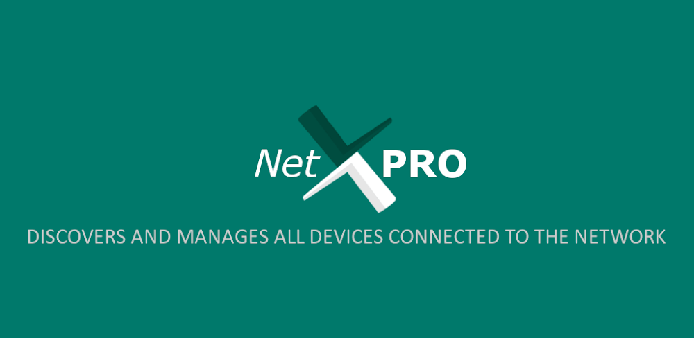 NetX Network Tools PRO v11.0.7.0 APK (Paid)