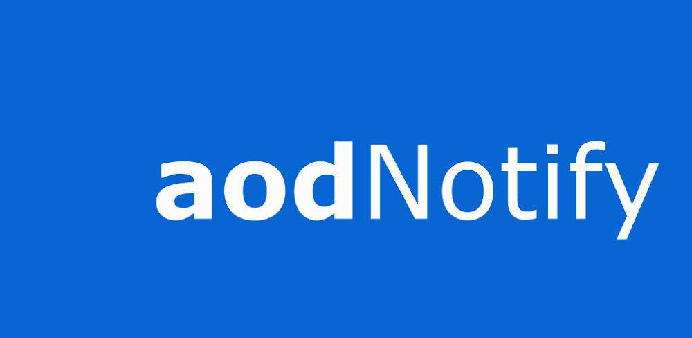 aodNotify v6.10 MOD APK (Pro Unlocked)
