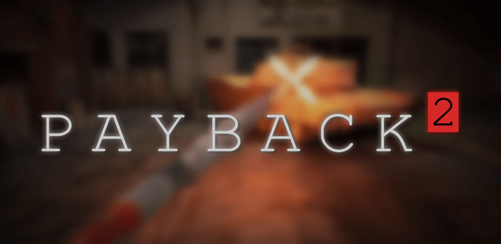 Payback 2 v2.106.16 MOD APK (Unlimited Coins)