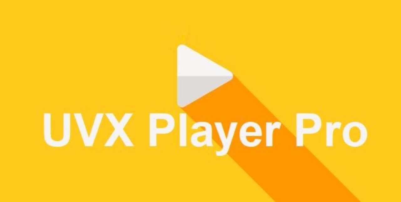 UVX Player Pro v3.8.1 APK (Full Version)