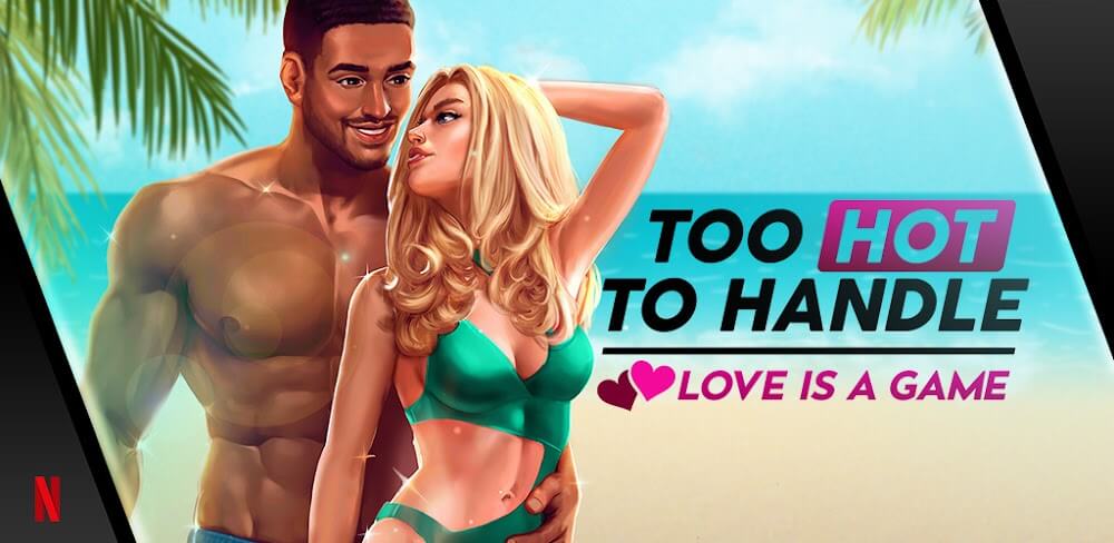 Too Hot to Handle v1.2.7 APK (Full Game)