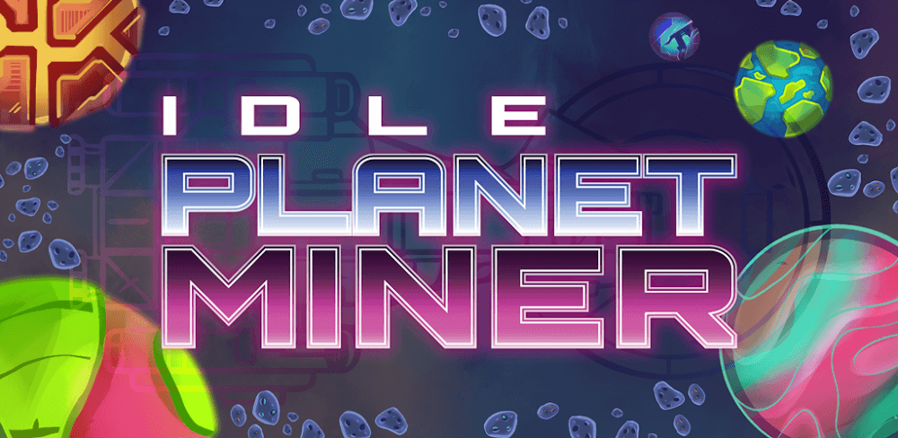 Idle Planet Miner v2.6.33 MOD APK (All Packs Purchased Free, Prestige Credits, DarkMatter)